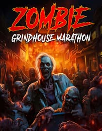 Zombie Grindhouse Marathon