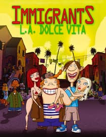 Immigrants: L.A. Dolce Vita