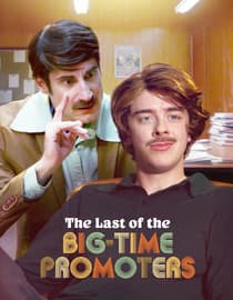 The Last of the Big Time Promoters