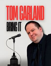Tom Garland: Bring It