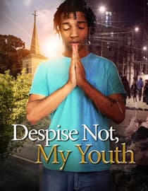 Despise Not, My Youth