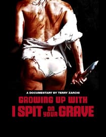 Growing Up with I Spit on Your Grave