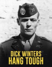 Dick Winters: Hang Tough
