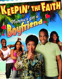 Keepin' The Faith: Momma's Got A Boyfriend
