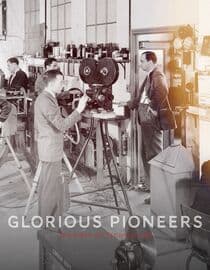 Glorious Pioneers: The Birth of Technicolor