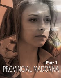 Provincial Madonna - Part 1