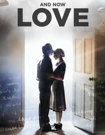 And Now, Love