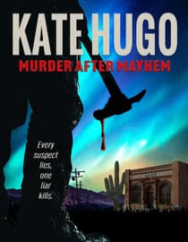 Kate Hugo: Murder After Mayhem