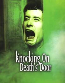 Knocking On Death's Door