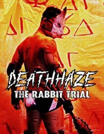 DeathHaze: The Rabbit Trial