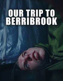 Our Trip to Berribrook