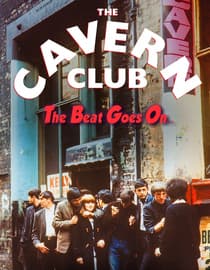 The Cavern Club: The Beat Goes On