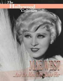 The Hollywood Collection: Mae West and the Men That Knew Her