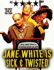 Jane White is Sick and Twisted