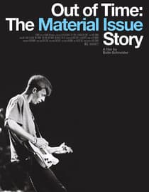 Out Of Time: The Material Issue Story