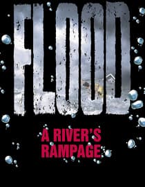 Flood: A River's Rampage