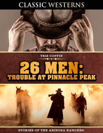 26 Men: Trouble At Pinnacle Peak