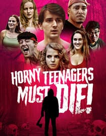 Horny Teenagers Must Die!