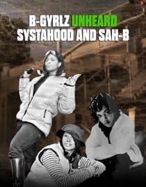 B-Gyrlz Unheard: Systahood and Sah-B