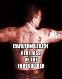 Carlton Leach: Real Rise of the Footsoldier