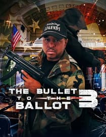 The Bullet to the Ballot 3