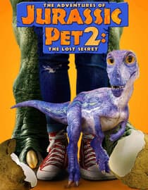 The Adventures Of Jurassic Pet 2: The Lost Secret