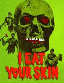 I Eat Your Skin