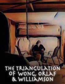 The Triangulation of Wong, Orlaf and Williamson