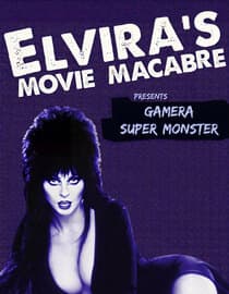 Elvira's Movie Macabre: Gamera, Super Monster