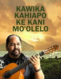 Kawika Kahiapo Ke Kani Mo'olelo