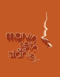 Marvin, Seth and Stanley
