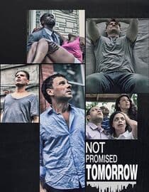 Not Promised Tomorrow