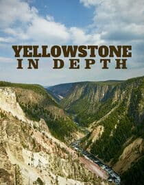 Yellowstone In Depth