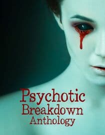 Psychotic Breakdown Anthology