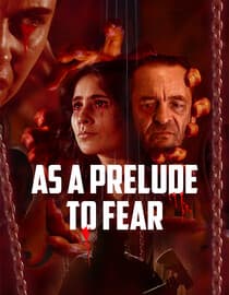As a Prelude to Fear