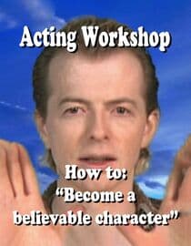 Acting Workshop: How to Become a Believable Character