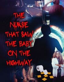 The Nurse That Saw the Baby on the Highway