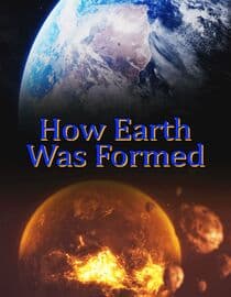 How Earth Was Formed