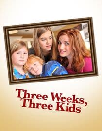 Three Weeks, Three Kids