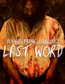 Johnny Frank Garrett's Last Word