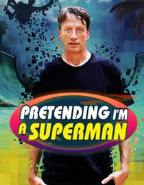 Pretending I'm A Superman: The Tony Hawk Video Game Story