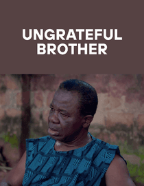 Ungrateful brother