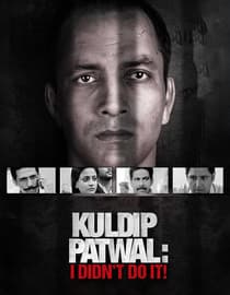 Kuldip Patwal: I Didn't Do It!