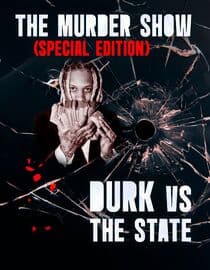 The Murder Show (Special Edition) Durk vs the State