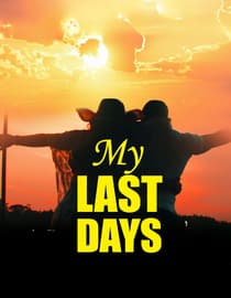 My last days