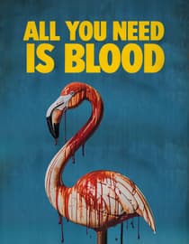 All You Need Is Blood