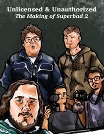Unlicensed and Unauthorized: The Making of Superbad 2