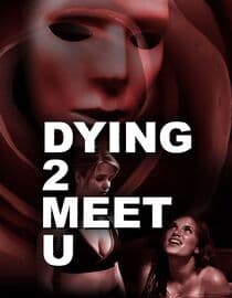Dying 2 Meet U