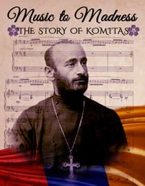 Music to Madness - The Story of Komitas