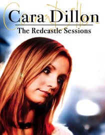 Cara Dillon: The Redcastle Sessions